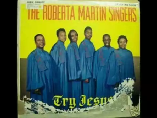 The Roberta Martin Singers - No Other Help I Know